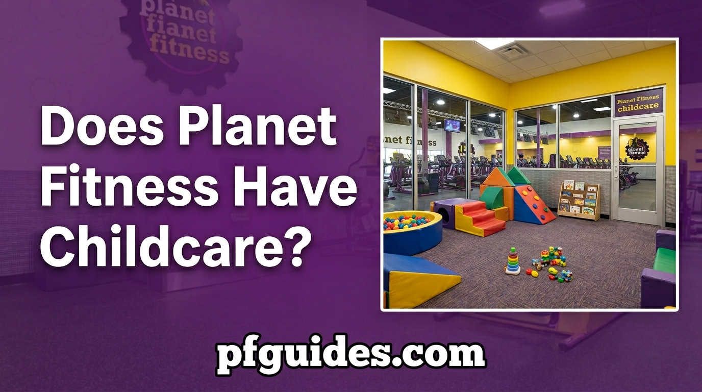 Does Planet Fitness Have Childcare