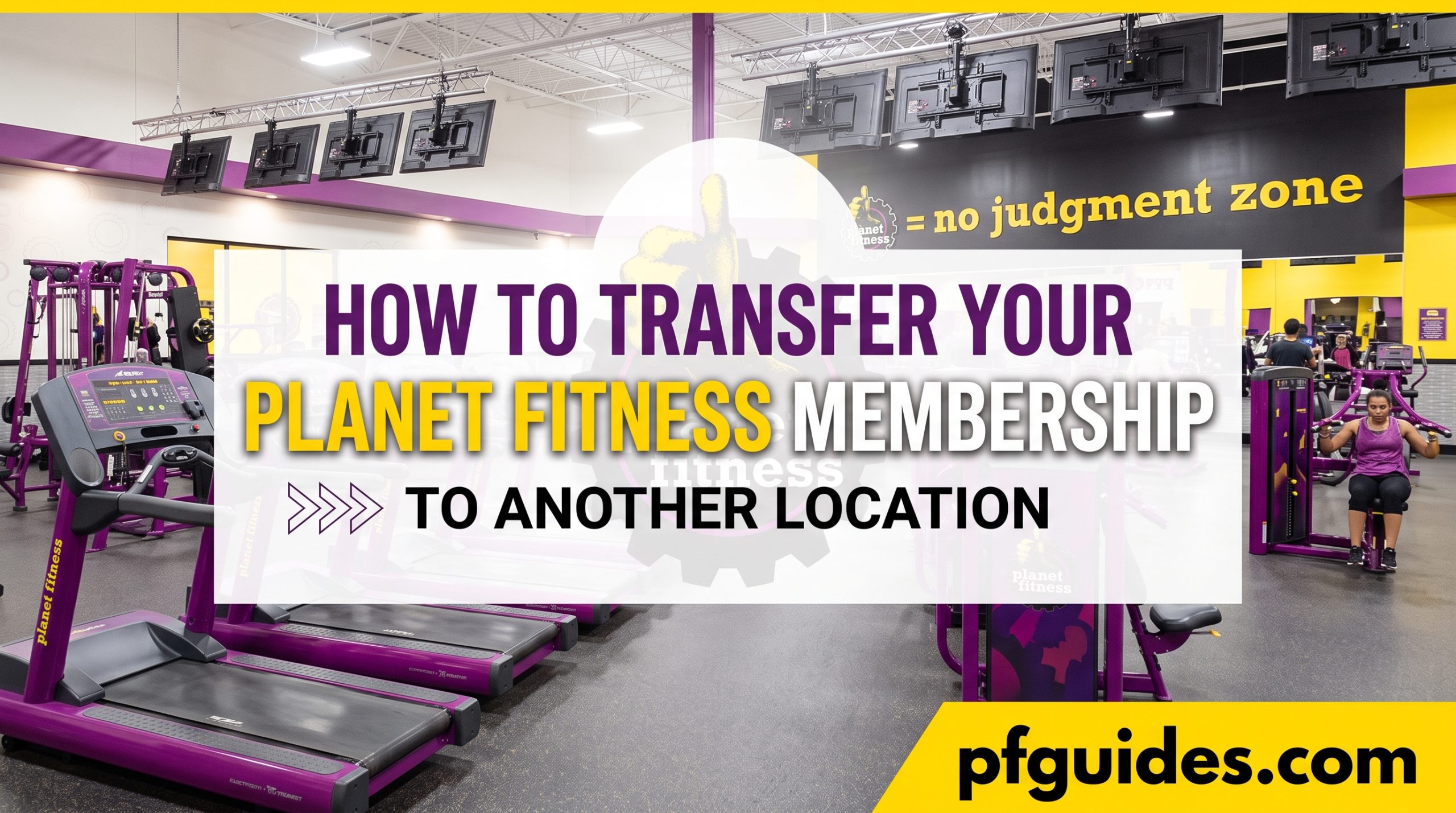 How to Transfer Your Planet Fitness Membership to Another Location